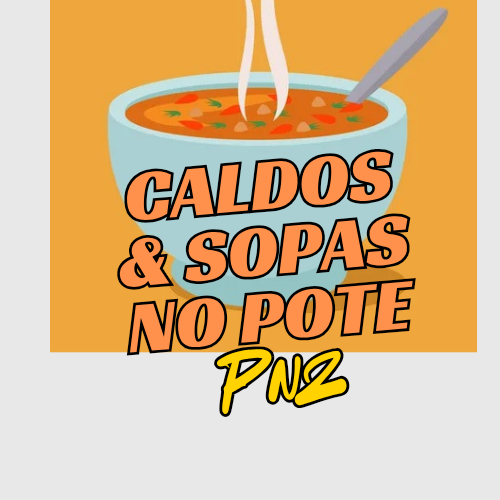 Caldos e Sopas no Pote PNZ